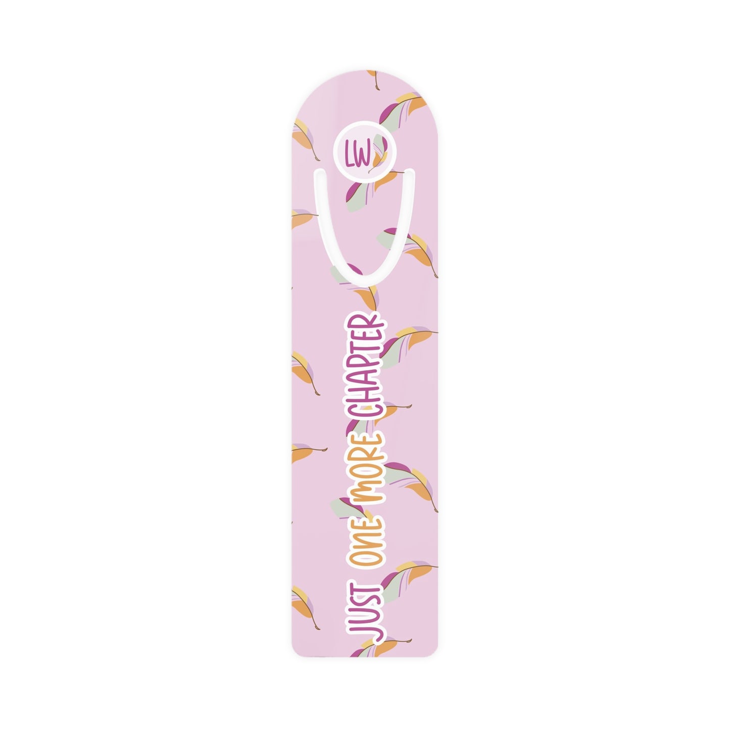 Just One More Chapter Light Pink Bookmark