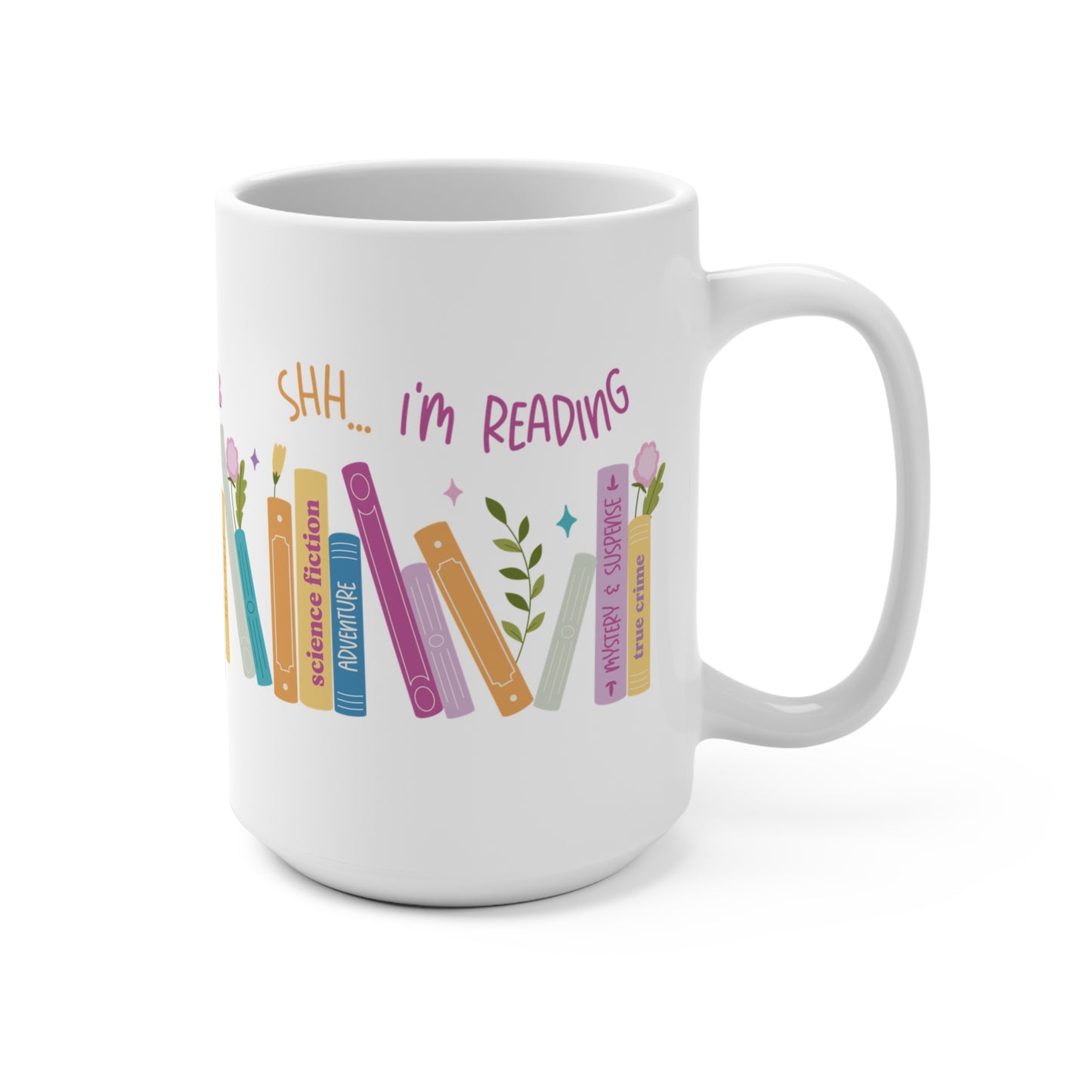 "Shh.. I'm reading" Mug 15oz